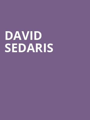 David Sedaris, Mondavi Center, Sacramento