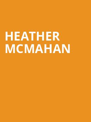 Heather McMahan, Crest Theatre, Sacramento