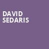 David Sedaris, Mondavi Center, Sacramento