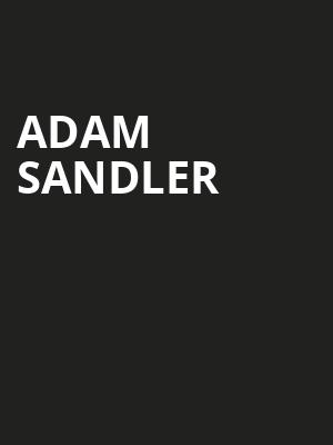 Adam Sandler, Golden 1 Center, Sacramento