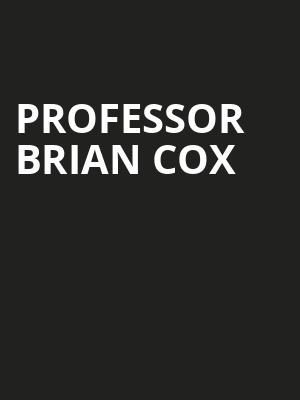 Professor Brian Cox, SAFE Credit Union PAC Theater, Sacramento