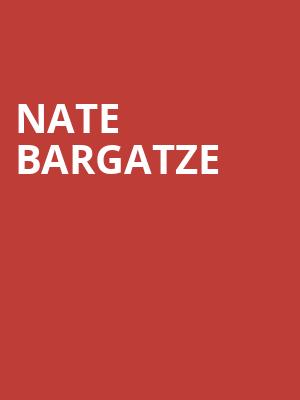 Nate Bargatze, Crest Theatre, Sacramento