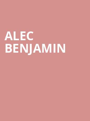 Alec Benjamin, Hard Rock Live Sacramento, Sacramento