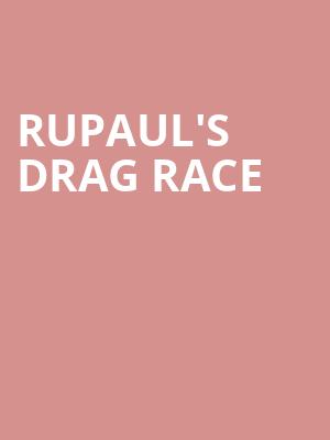 RuPauls Drag Race, Hard Rock Live Sacramento, Sacramento