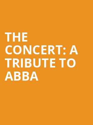 The Concert: A Tribute to Abba Poster