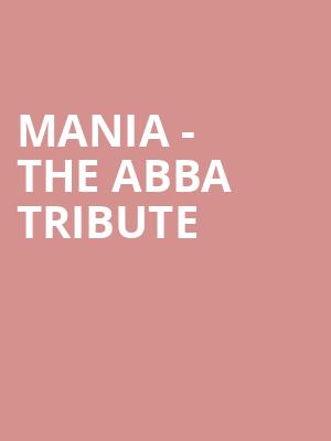 MANIA The Abba Tribute, Crest Theatre, Sacramento