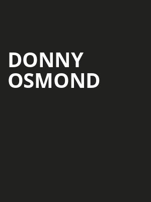 Donny Osmond, Hard Rock Live Sacramento, Sacramento