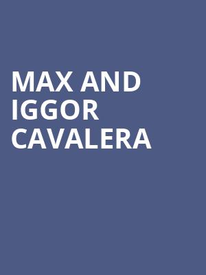 Max and Iggor Cavalera Poster