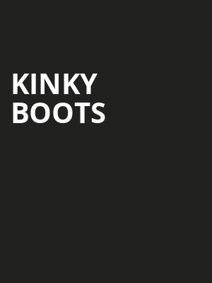 Kinky Boots, Wells Fargo Pavilion, Sacramento