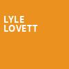 Lyle Lovett, Stage One Three Stages, Sacramento
