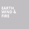 Earth Wind Fire, Hard Rock Live Sacramento, Sacramento