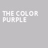 The Color Purple, Wells Fargo Pavilion, Sacramento