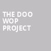 The Doo Wop Project, Crest Theatre, Sacramento