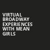 Virtual Broadway Experiences with MEAN GIRLS, Virtual Experiences for Sacramento, Sacramento