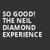 So Good The Neil Diamond Experience, Crest Theatre, Sacramento