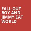 Fall Out Boy and Jimmy Eat World, Golden 1 Center, Sacramento