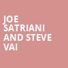 Joe Satriani and Steve Vai, Hard Rock Live Sacramento, Sacramento