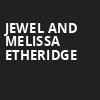 Jewel and Melissa Etheridge, Hard Rock Live Sacramento, Sacramento