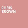 Chris Brown, Golden 1 Center, Sacramento