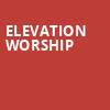Elevation Worship, Golden 1 Center, Sacramento