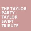 The Taylor Party Taylor Swift Tribute, Ace of Spades, Sacramento